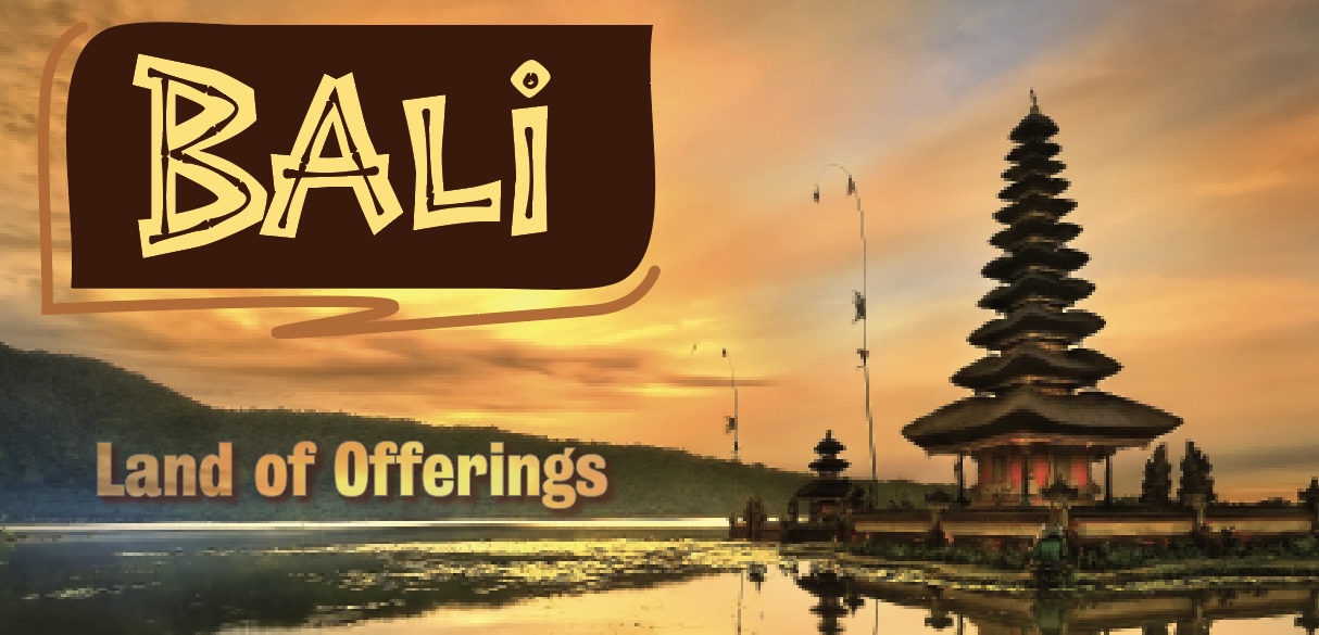 Special Feature: Bali, Land of Offerings
